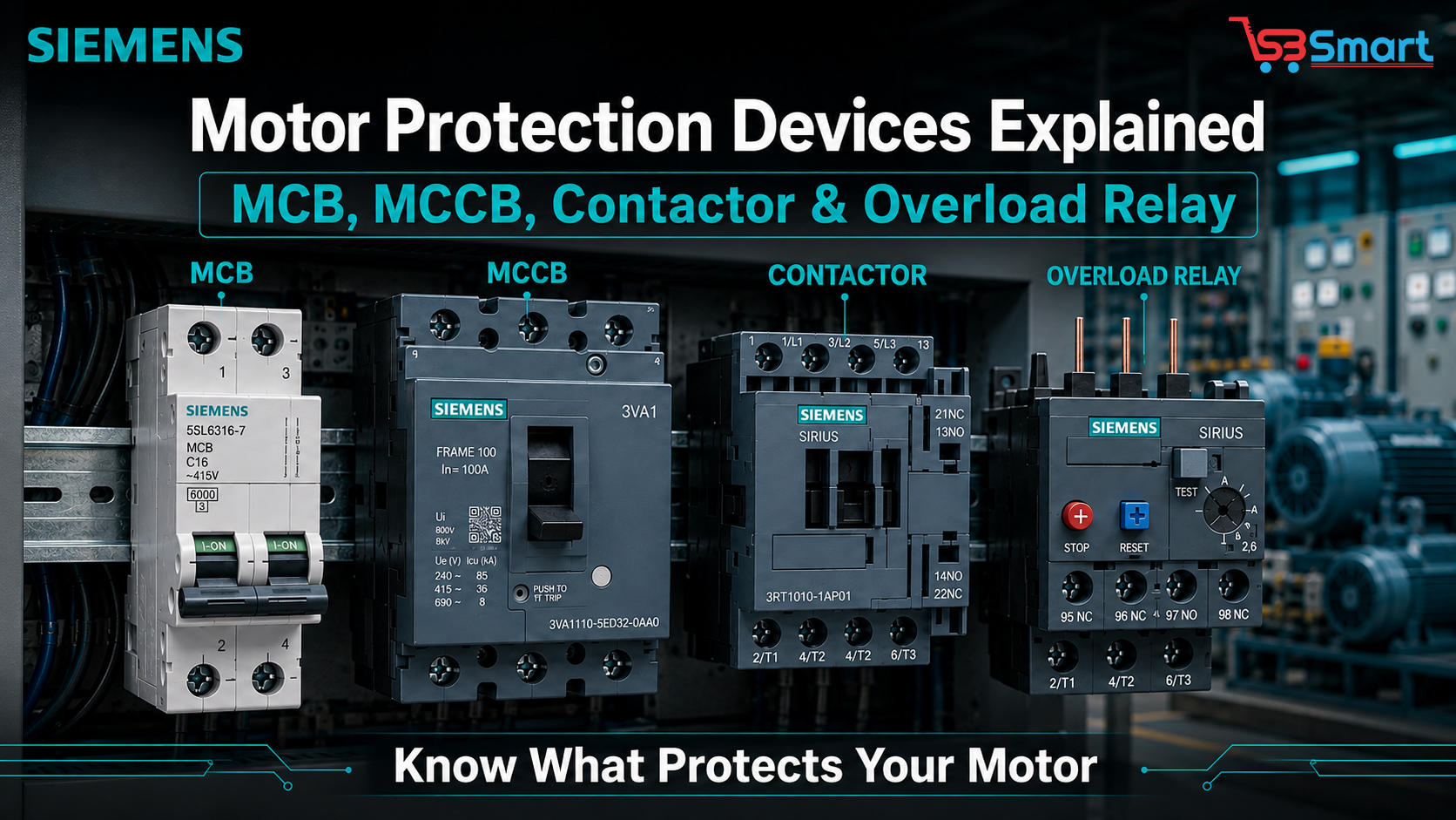 Motor Protection Devices: MCB, MCCB, Contactor & Overload Relay Explained